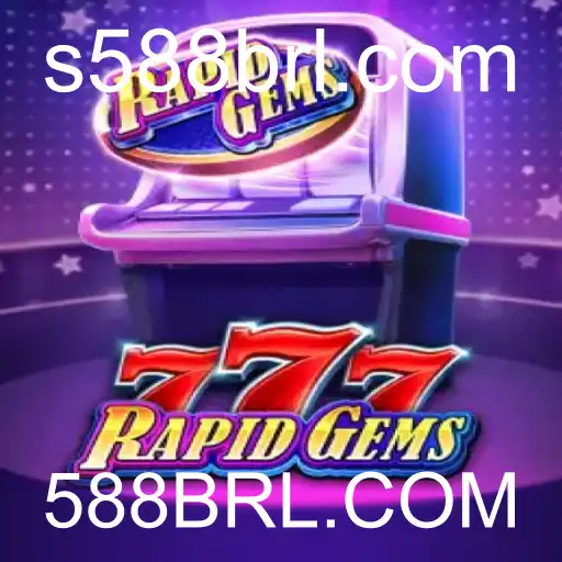 Tudo sobre o Jogo RapidGems777 e a Plataforma 588BRL.COM